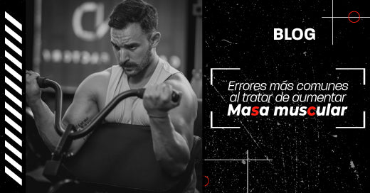 Estos son los errores más comunes al aumentar masa muscular